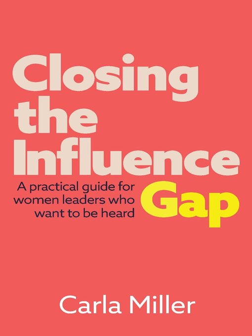 Title details for Closing the Influence Gap by Carla Miller - Available